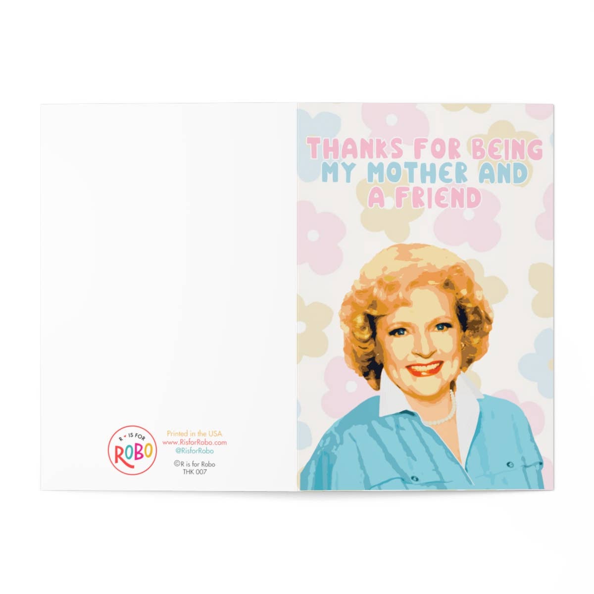 Thanks For Being My Mother And A Friend Card
