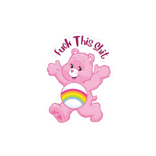 Fuck This Shit Rainbow Care Bear Sticker