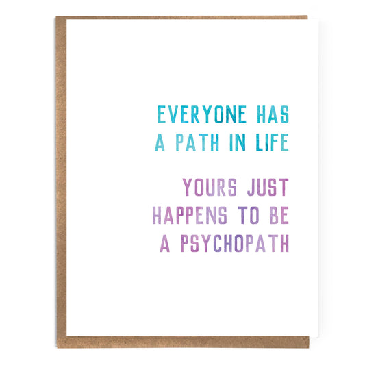 Everyone Has a Path in Life… Card