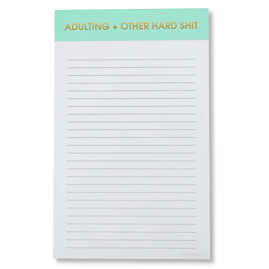 Adulting + Other Hard Shit - Lined Notepad - Sea Foam Green - 65 perforated pages - 5x8
