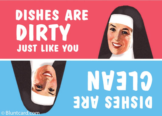 Magnet-Dishes are dirty just like you vs. dishes are clean