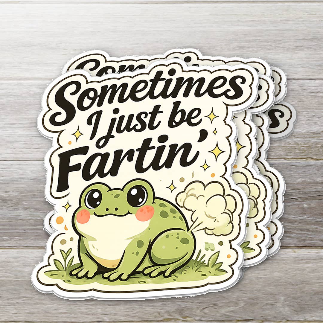 Sometimes I Just Be Fartin Funny Frog Vinyl Sticker: 3" tall