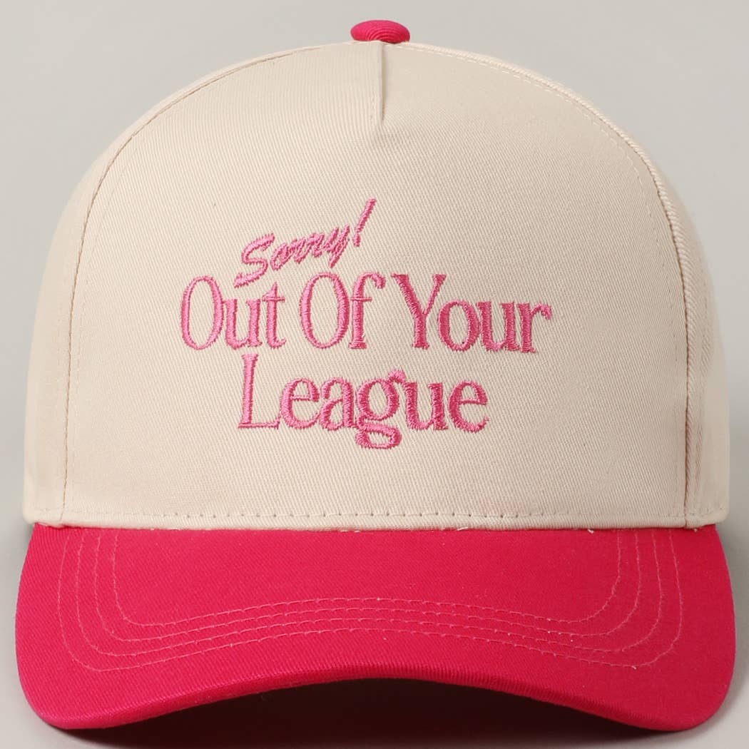 Sorry Out Of Your League Embroidery Baseball Cap: Pink / ONE SIZE