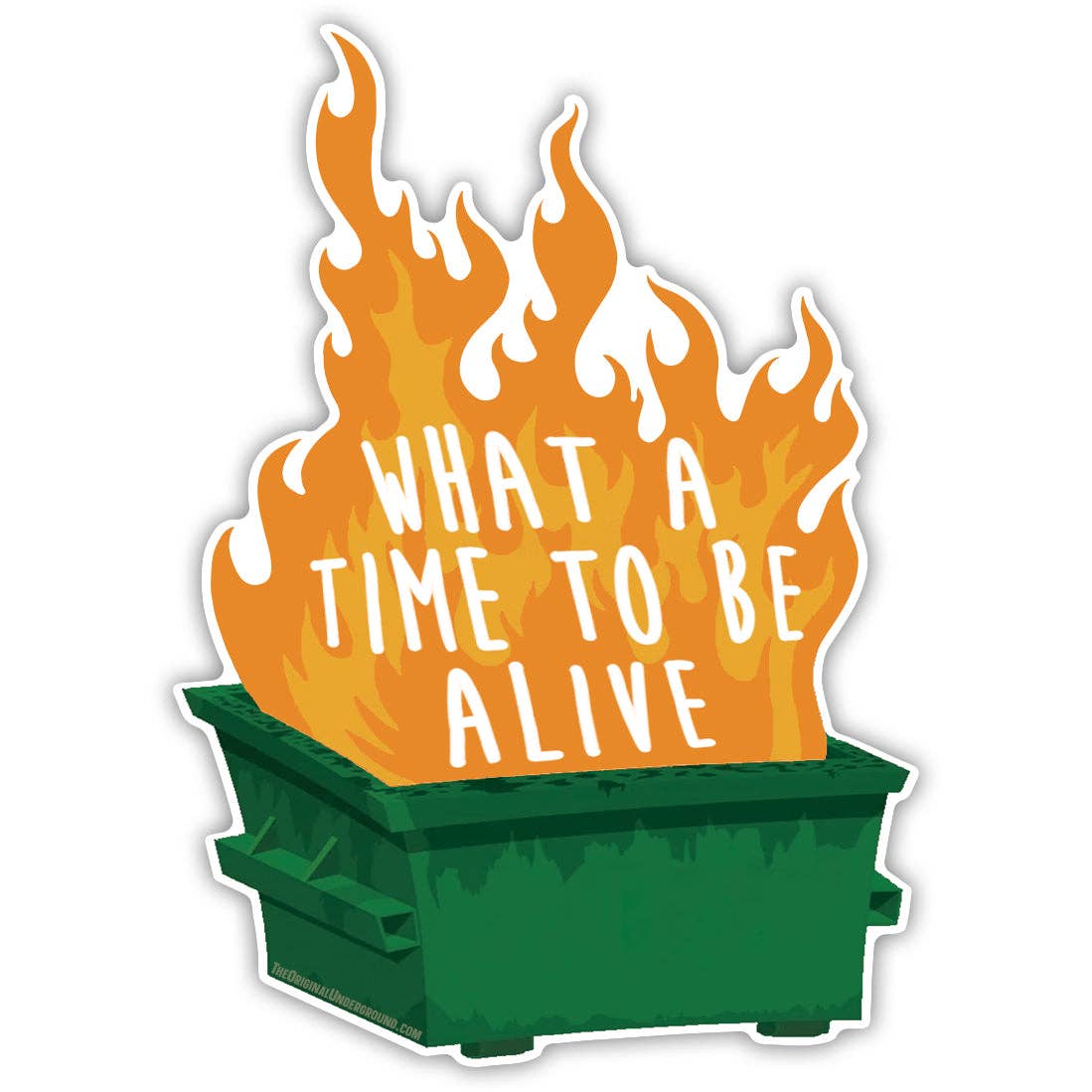 What a Time to Be Alive Sticker: Default