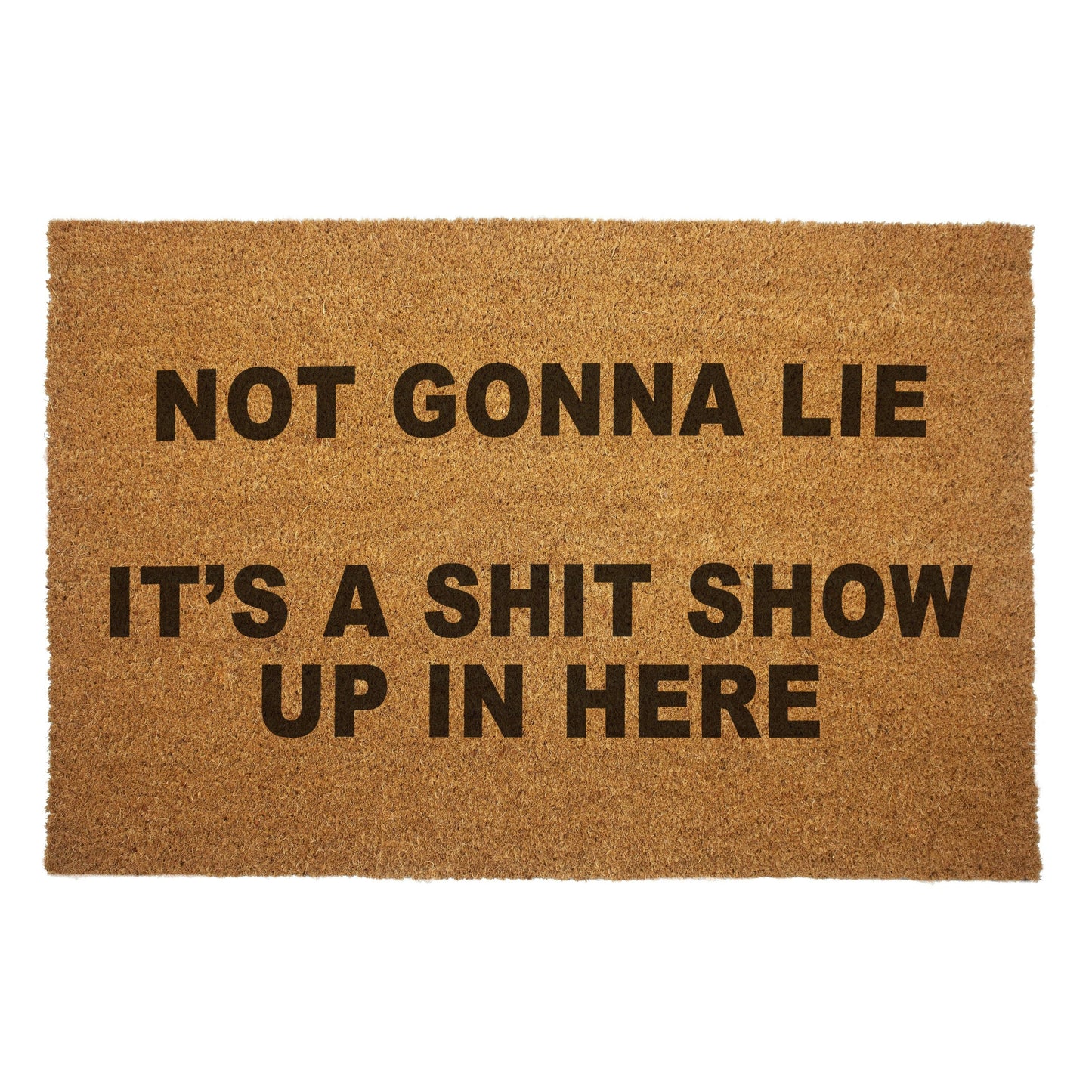 Not Gonna Lie It's a Sh-T Show Door Mat