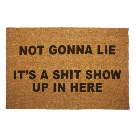 Not Gonna Lie It's a Sh-T Show Door Mat