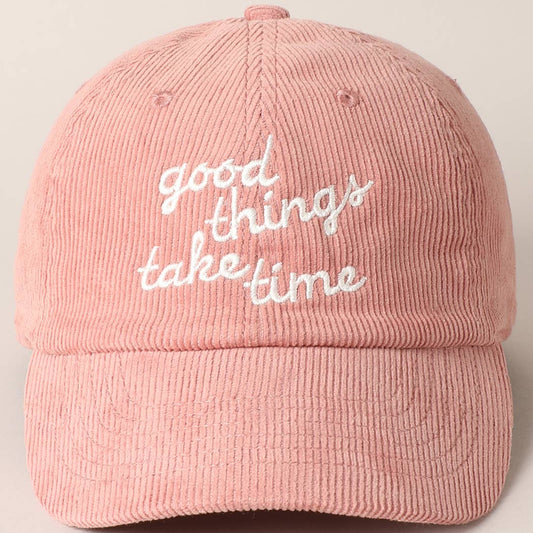 Good things take time Embroidery Corduroy Cap: MAUVE / ONE SIZE
