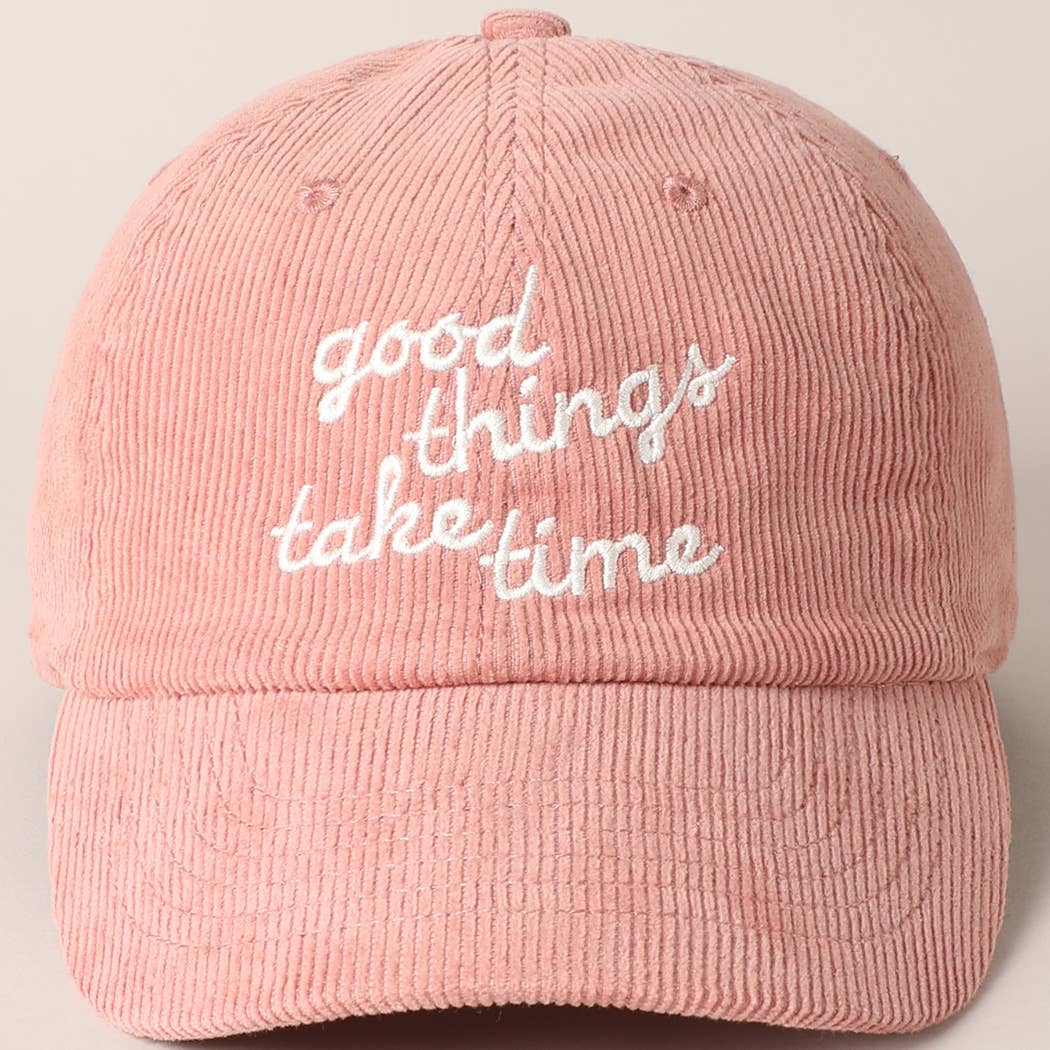 Good things take time Embroidery Corduroy Cap: TAN / ONE SIZE