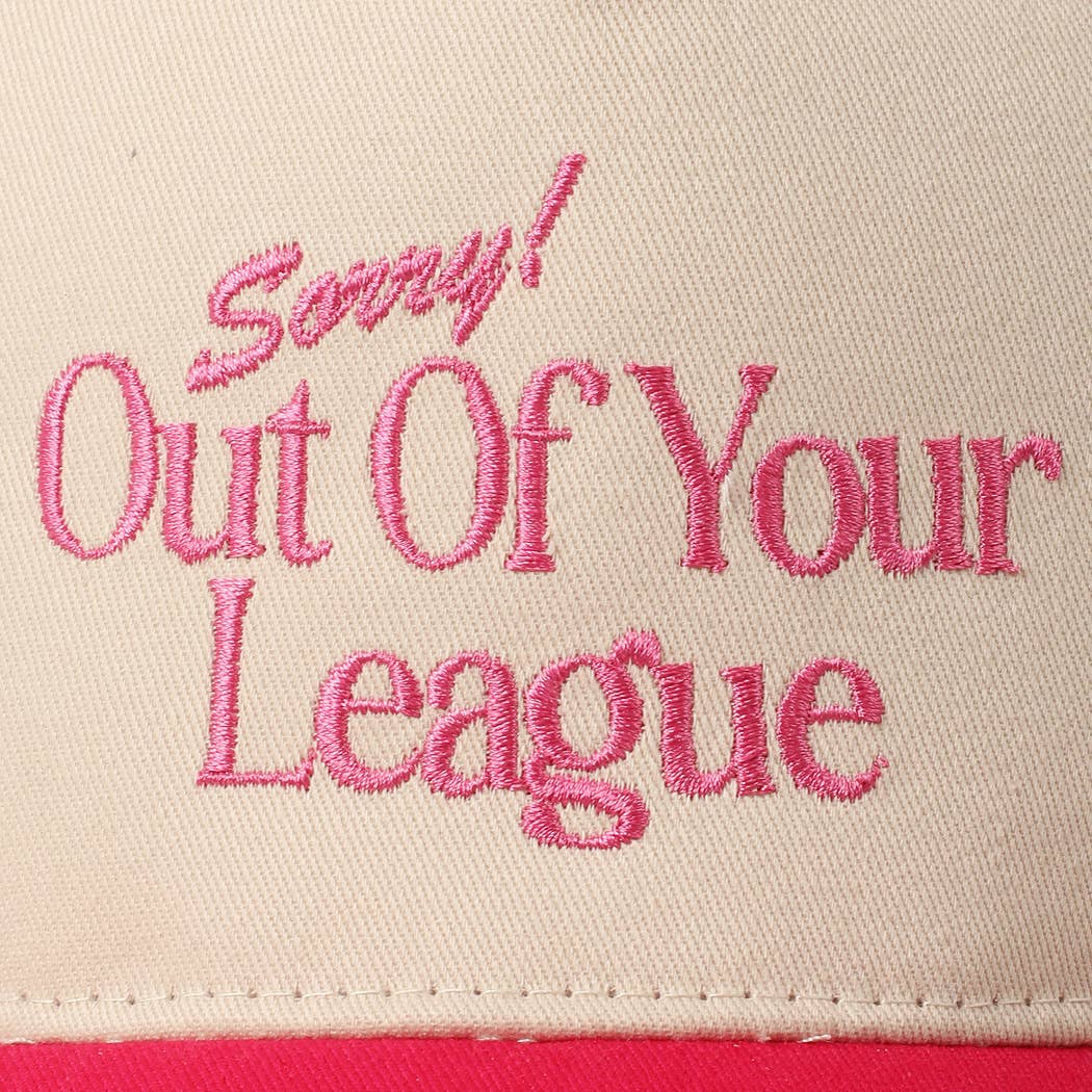 Sorry Out Of Your League Embroidery Baseball Cap: Pink / ONE SIZE