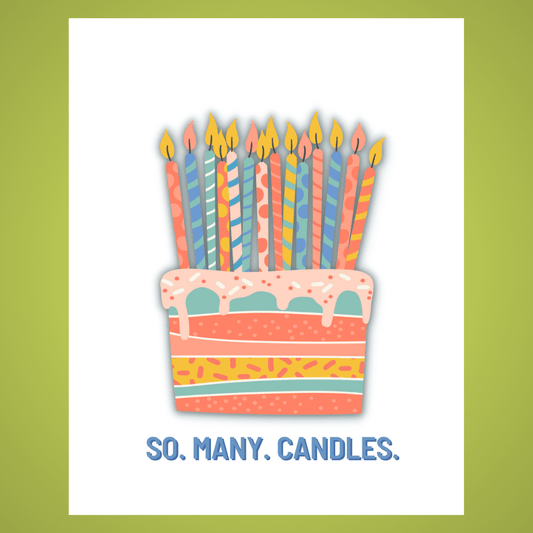 So. Many. Candles. Cake Card