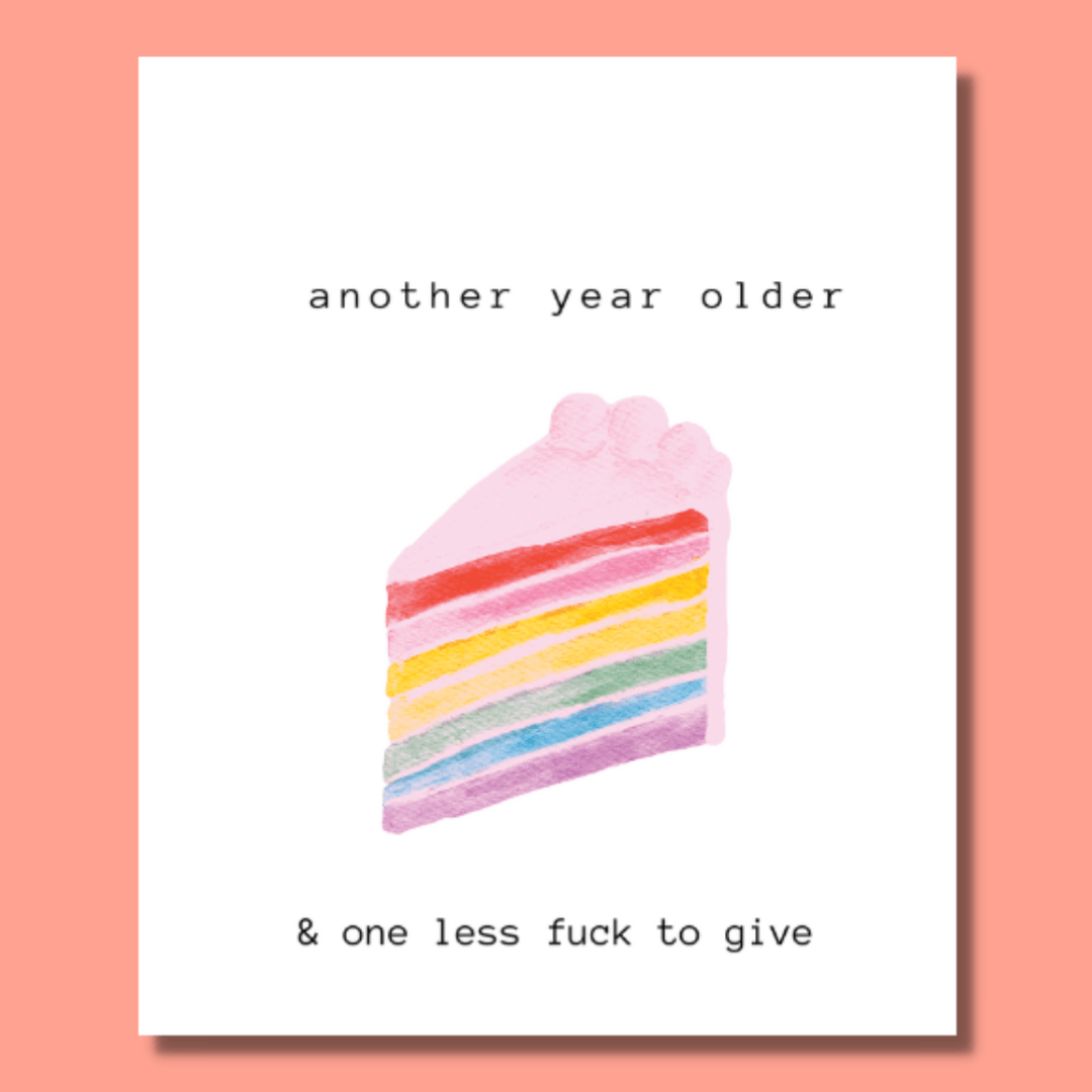 Another Year Older & One Less Fuck To Give Cake Card