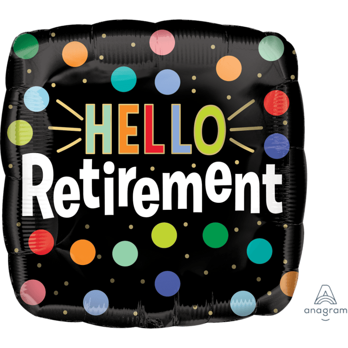 18" Hello Retirement Balloon