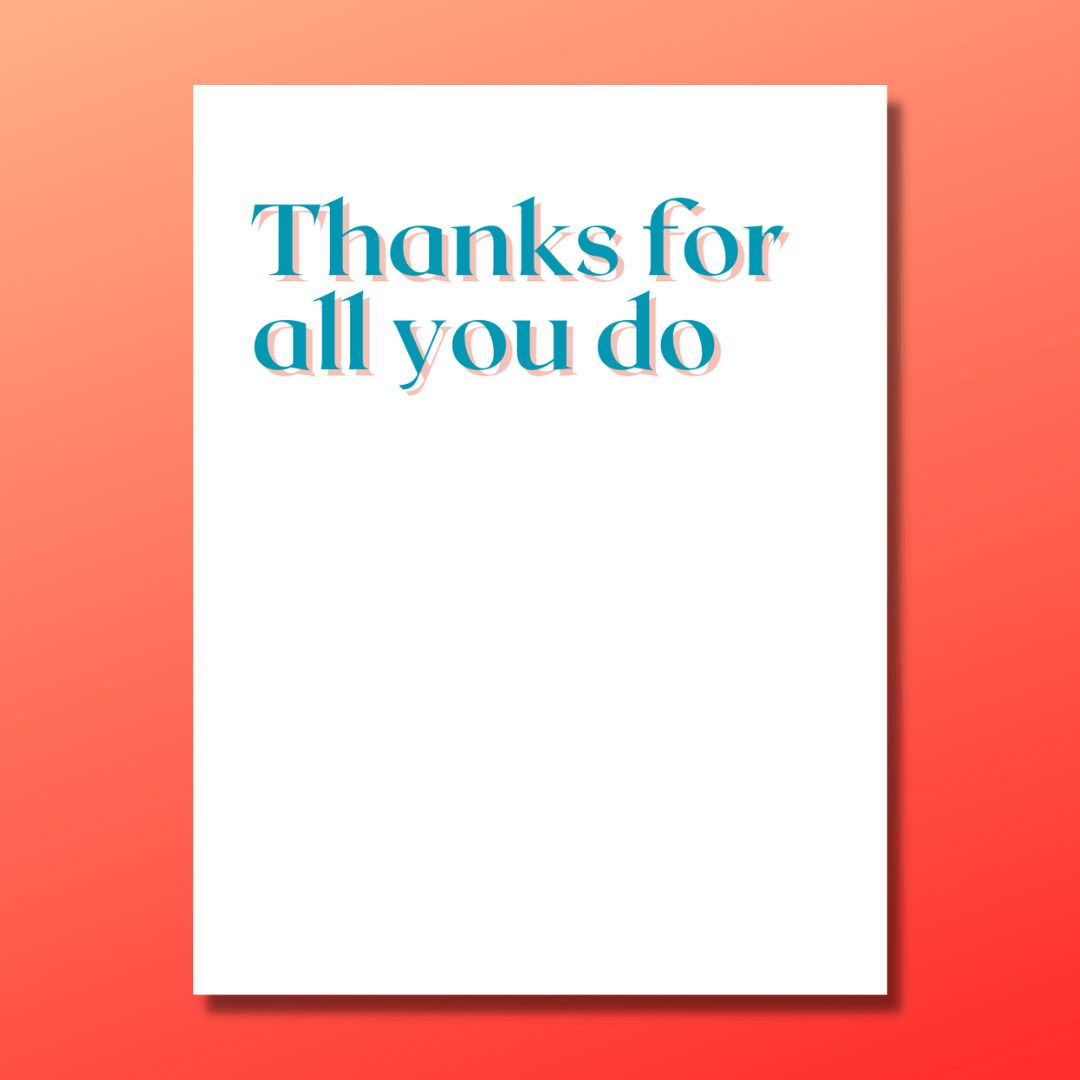Thanks For All You Do Card