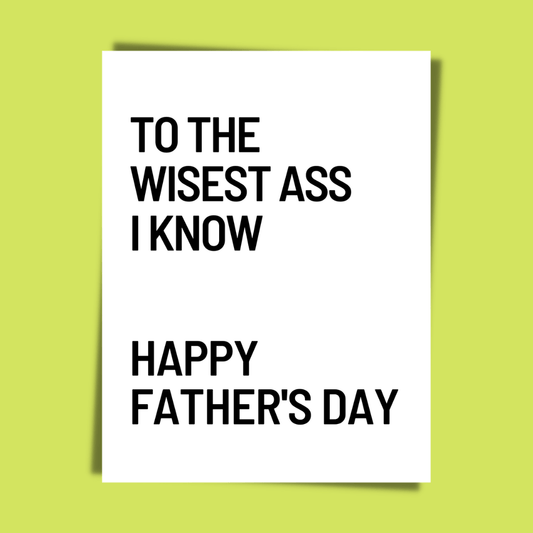 To The Wisest Ass I Know Card