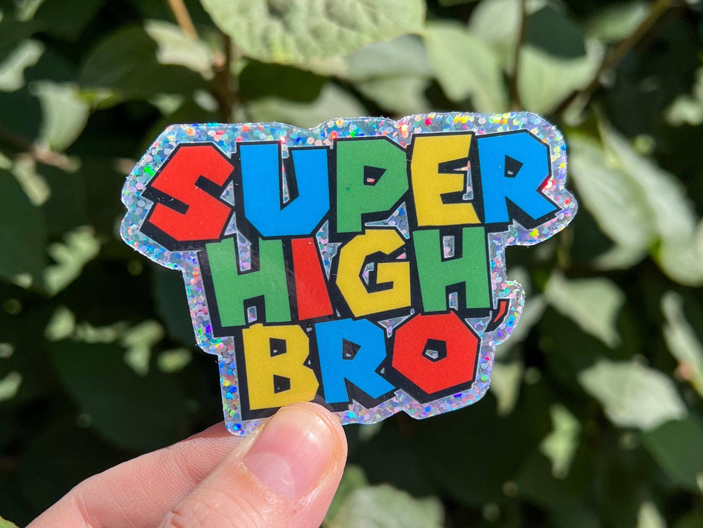 Super High, Bro Sticker