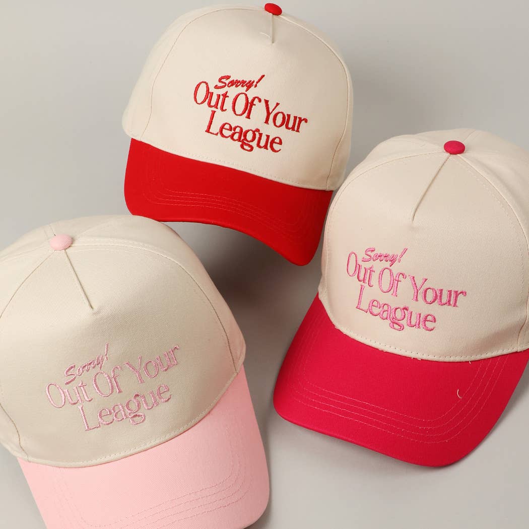 Sorry Out Of Your League Embroidery Baseball Cap: Pink / ONE SIZE