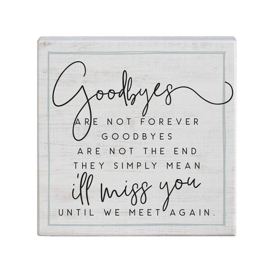 Goodbyes Are Not Forever