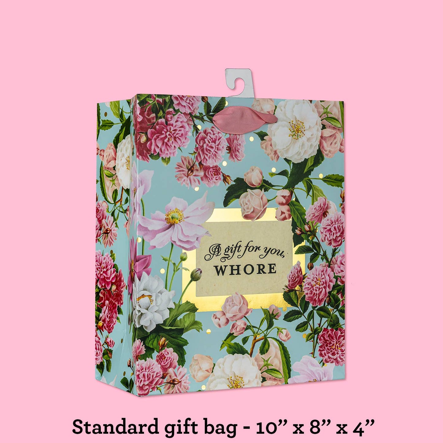 A Gift For You Whore deluxe gift bag: Standard Gift Bag - 10" x 8" x 4"