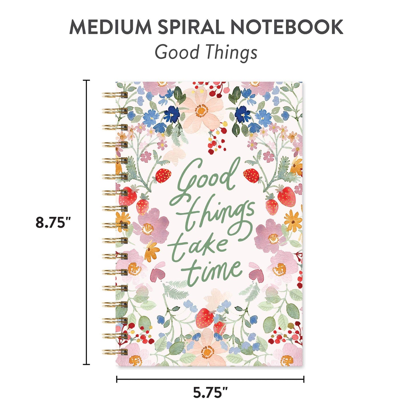 Good Things Medium Spiral Notebook