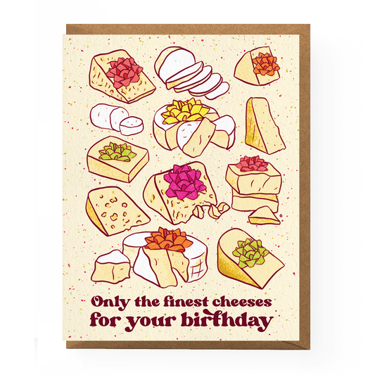 Only The Finest Cheeses For Your Birthday Card