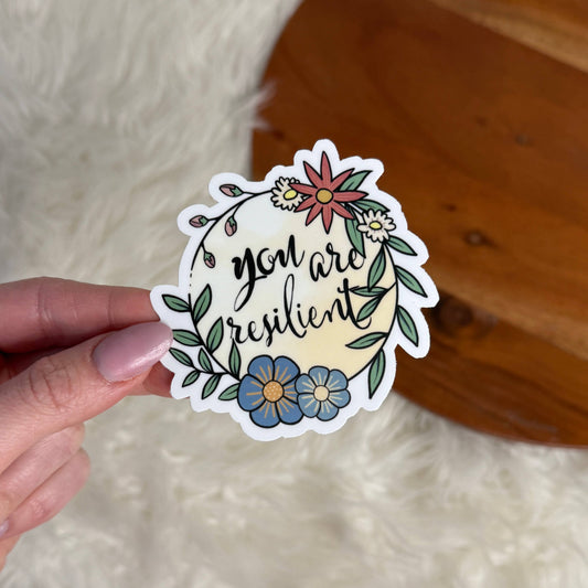 You Are Resilient Floral Sticker