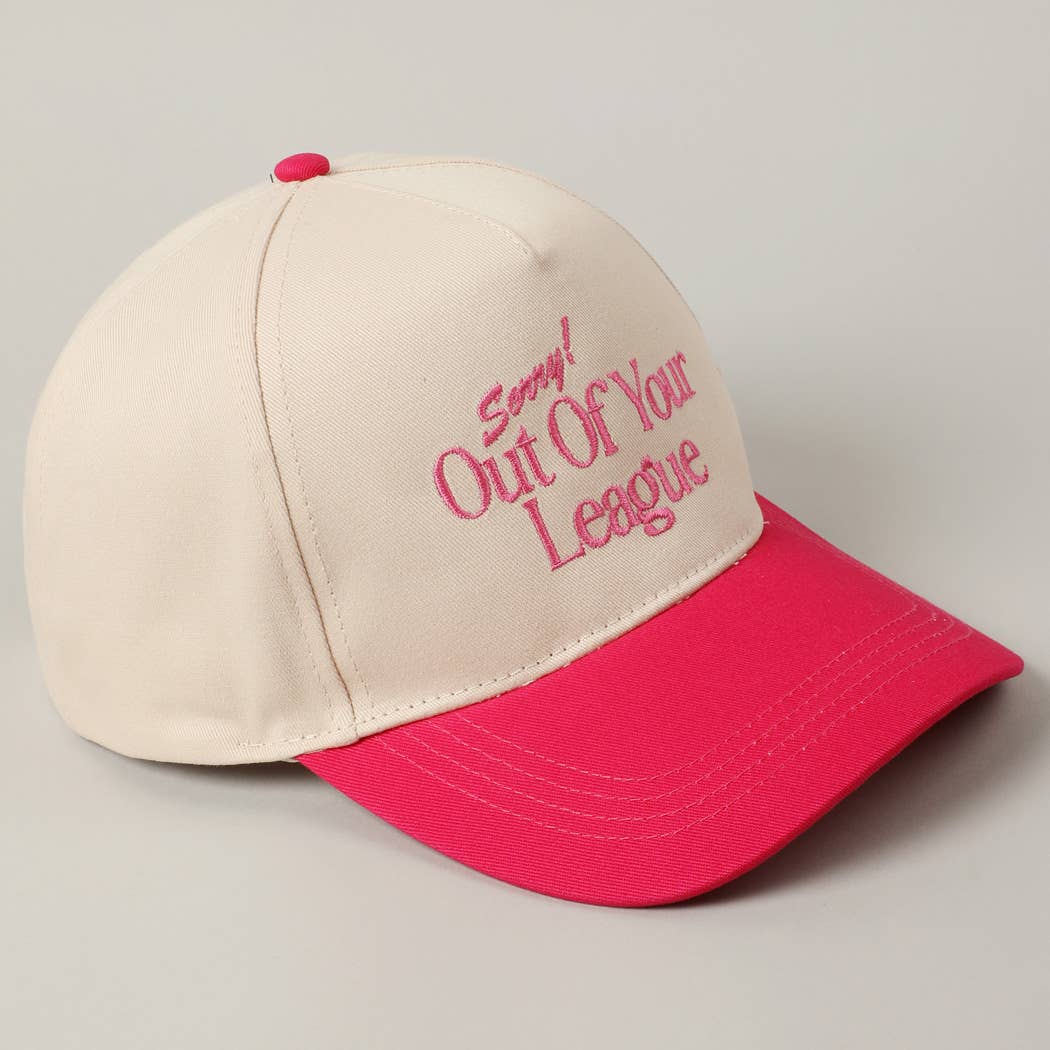 Sorry Out Of Your League Embroidery Baseball Cap: Pink / ONE SIZE