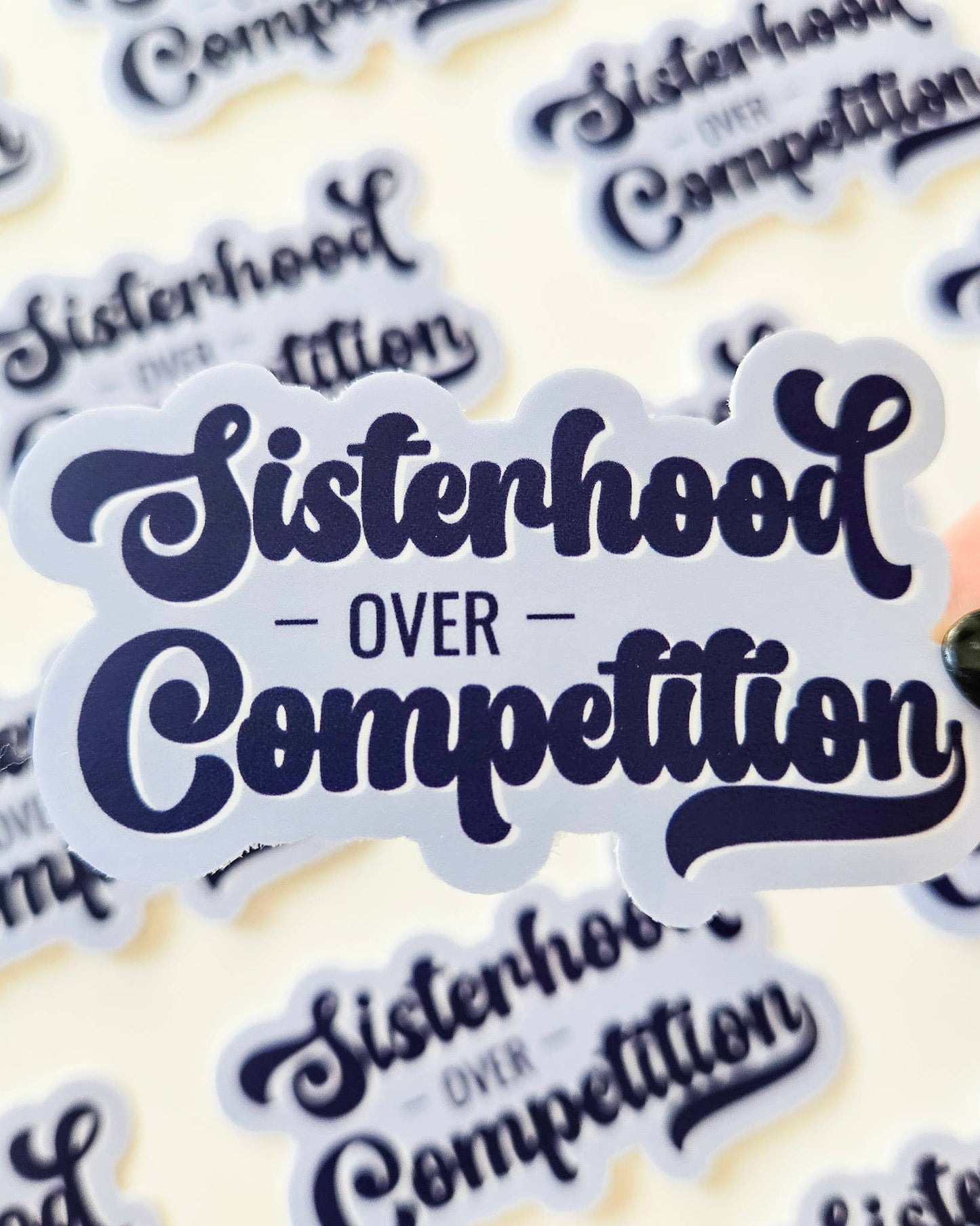 Sticker: Sisterhood Over Competition — Bold Feminist Decal