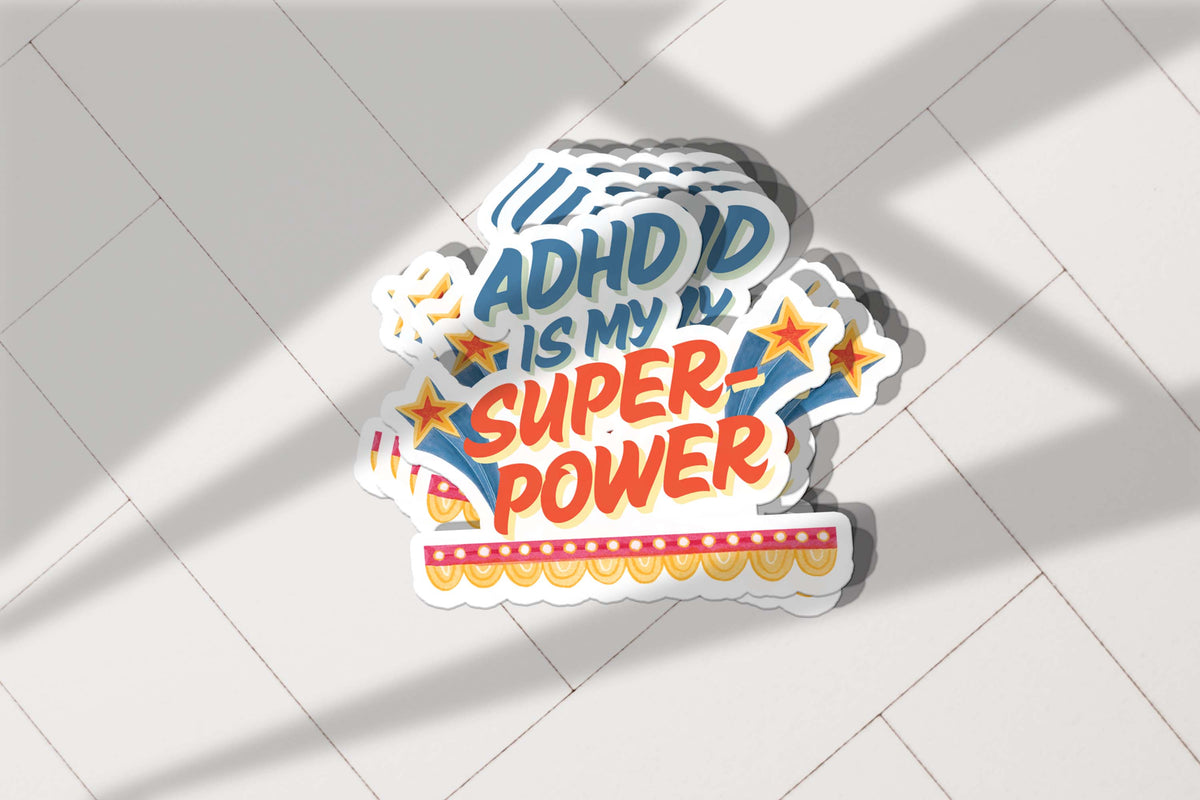 ADHD Is My Superpower Vinyl Sticker – Funny Mental Health Sticker for Laptops, Water Bottles & Journals