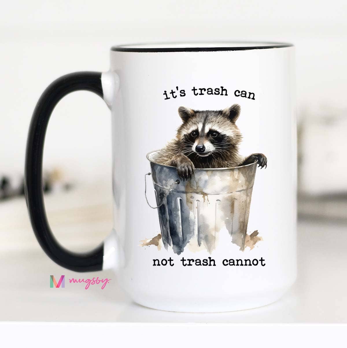 It's Trash Can Not Trash Cannot Funny Raccoon Coffee Mug