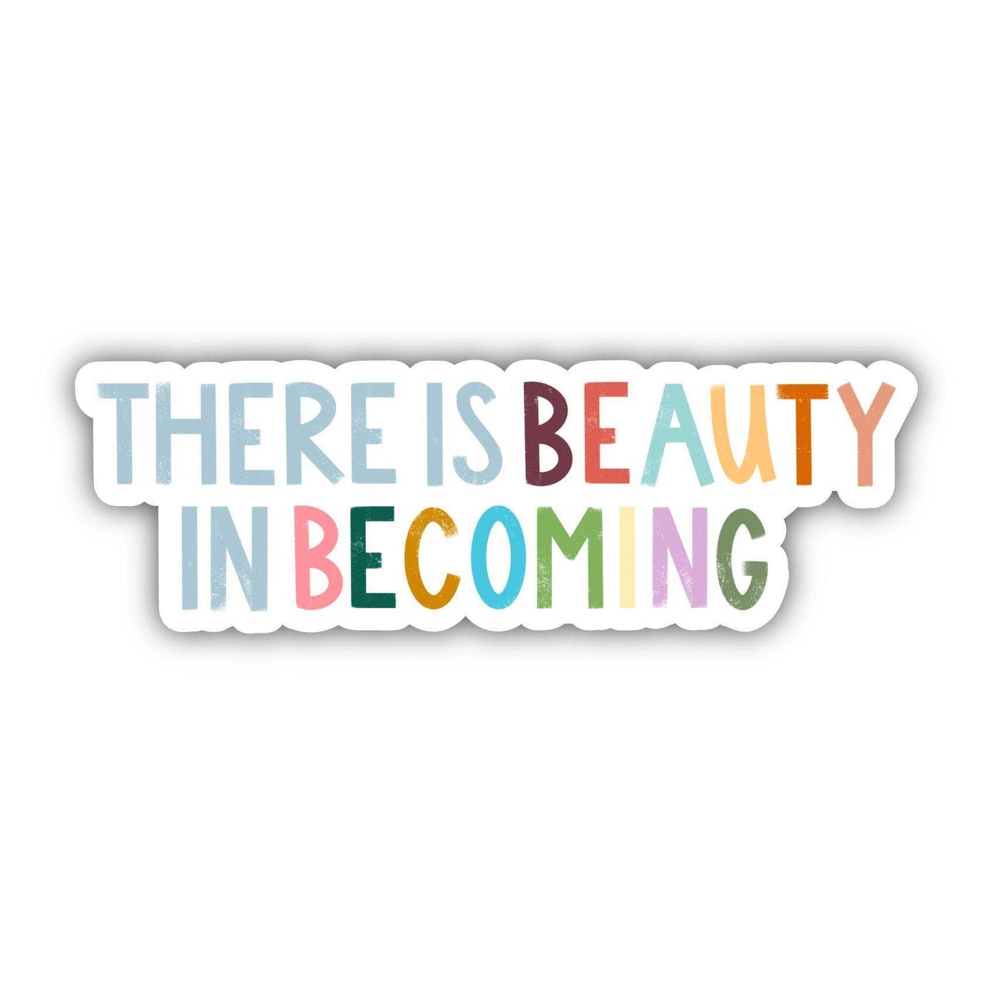 There Is Beauty In Becoming Positivity Lettering Sticker