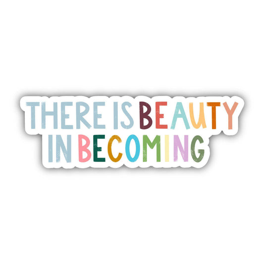 There Is Beauty In Becoming Positivity Lettering Sticker