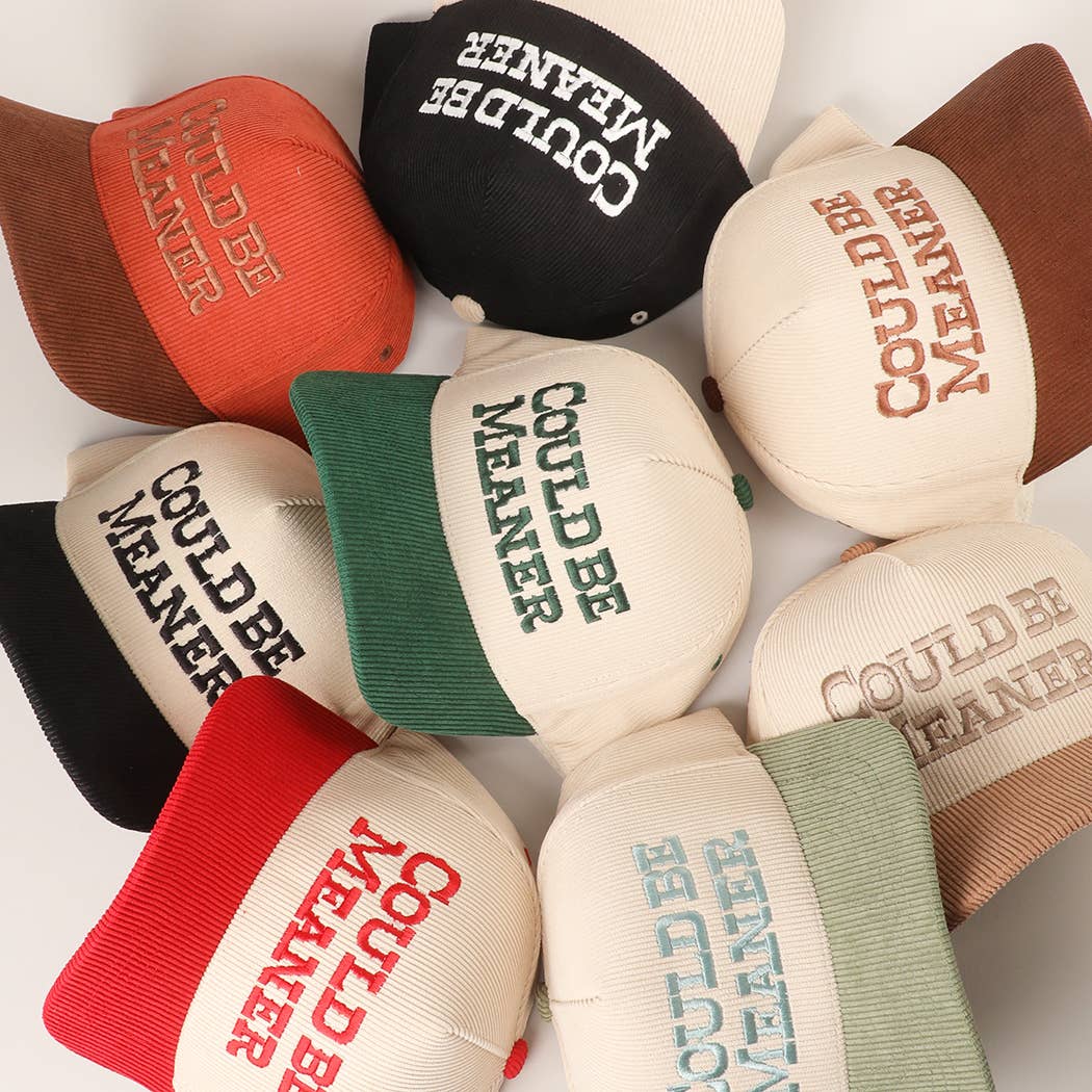 COULD BE MEANER Embroidered Corduroy Trucker Hat: BEIGE / One Size
