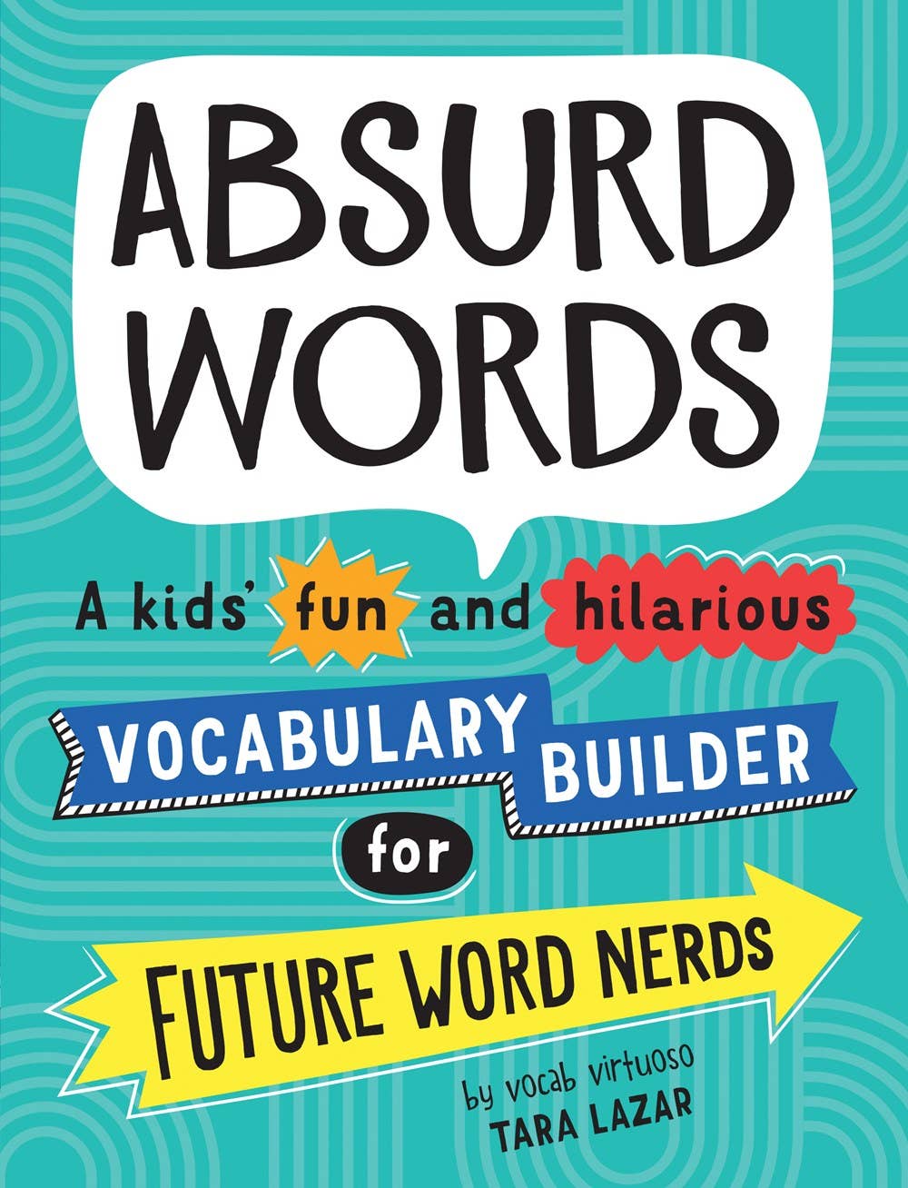 Absurd Words: Fun and Hilarious Kid's Word Builder! (TP)