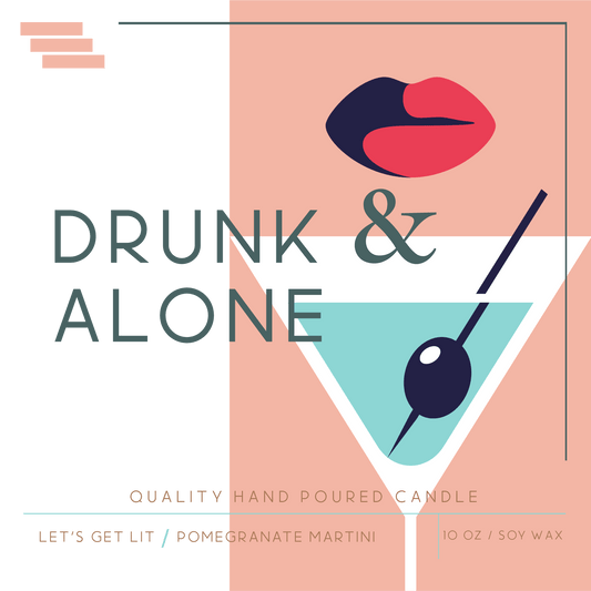 Drunk & Alone - Colored Luxe Soy Candle
