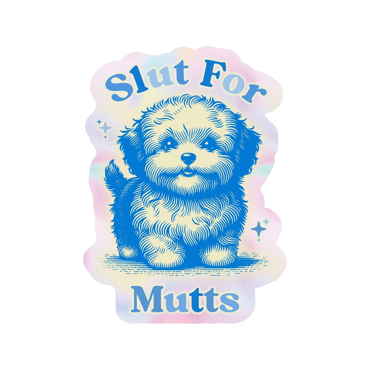 Slut For Mutts Dog Sticker