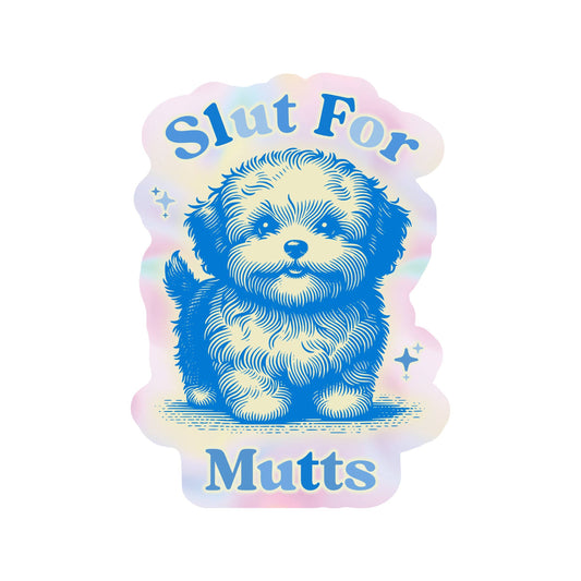 Slut For Mutts Dog Sticker