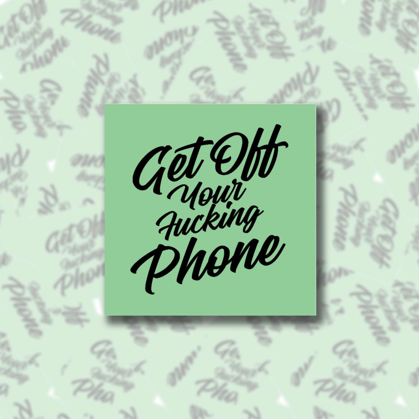 Get Off Your Fucking Phone Sticky Note