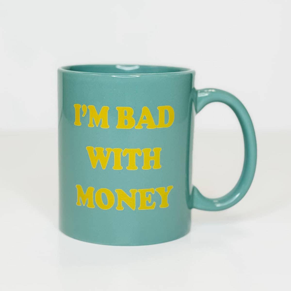 I'm Bad with Money Turquoise Ceramic Mug, Funny Mug