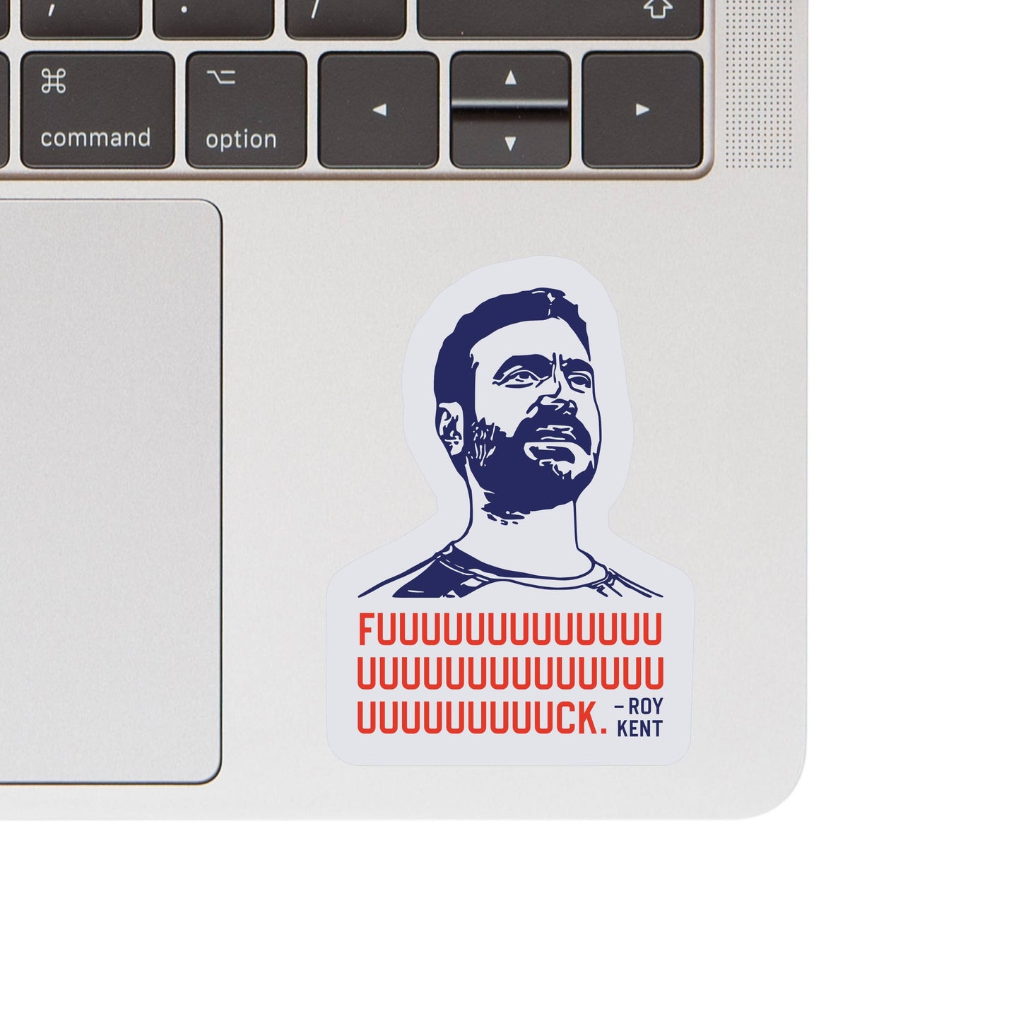 Fuuuuuk Roy Kent Sticker
