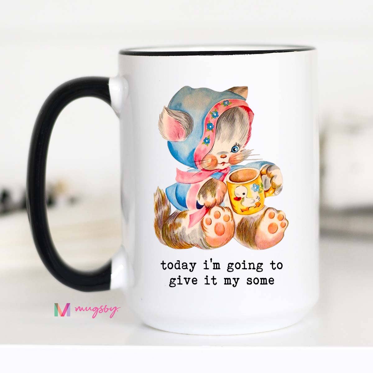 Today I'm Going To Give It My Some Funny Coffee Mug: 15oz
