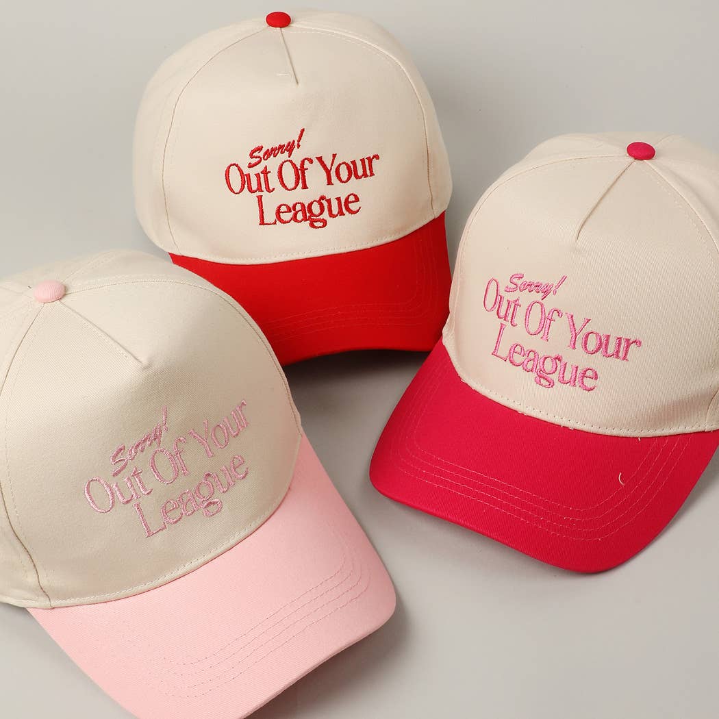 Sorry Out Of Your League Embroidery Baseball Cap: Pink / ONE SIZE