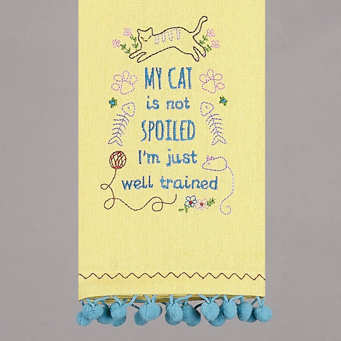 My Cat Is Not Spoiled Embroidered Kitchen Towel