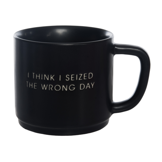 I Think I Seized Mug: Black / 100% Ceramic