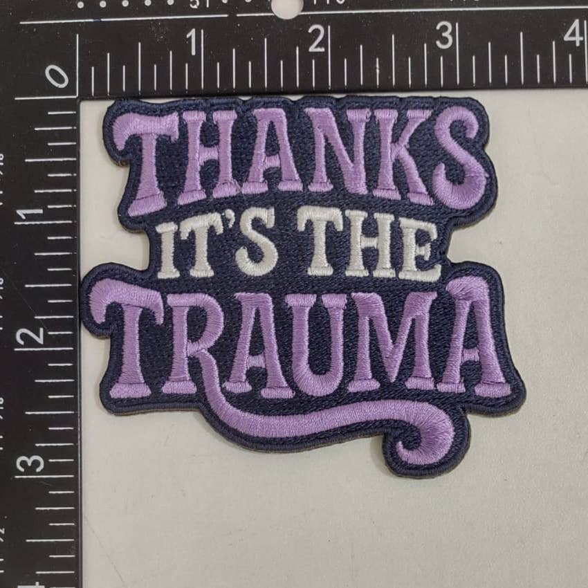 Thanks It's the Trauma Patch