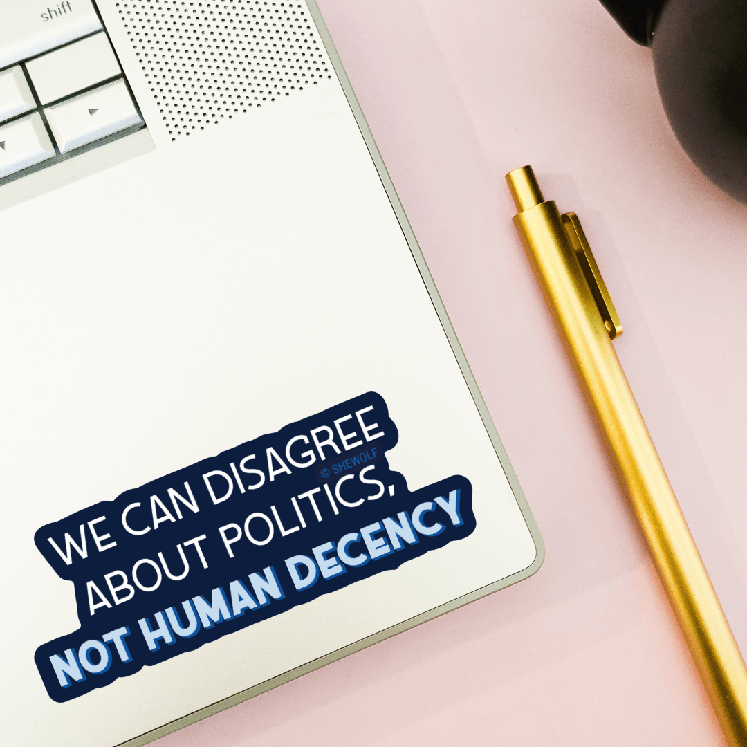 Sticker: Political  Human Decency Decal — Leftist Anti-Trump: Loose