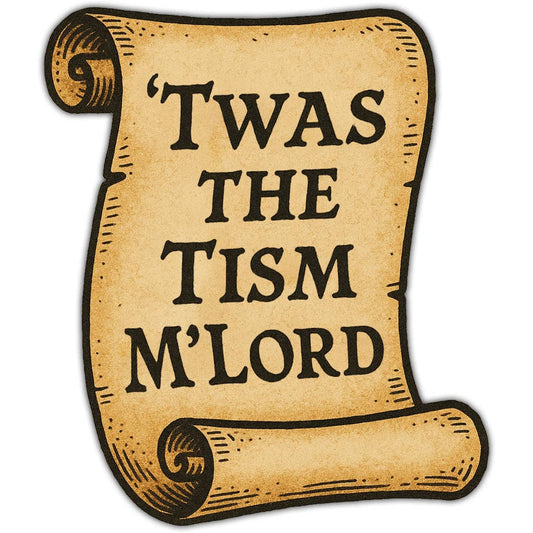Twas the Tism M'Lord Sticker: Default