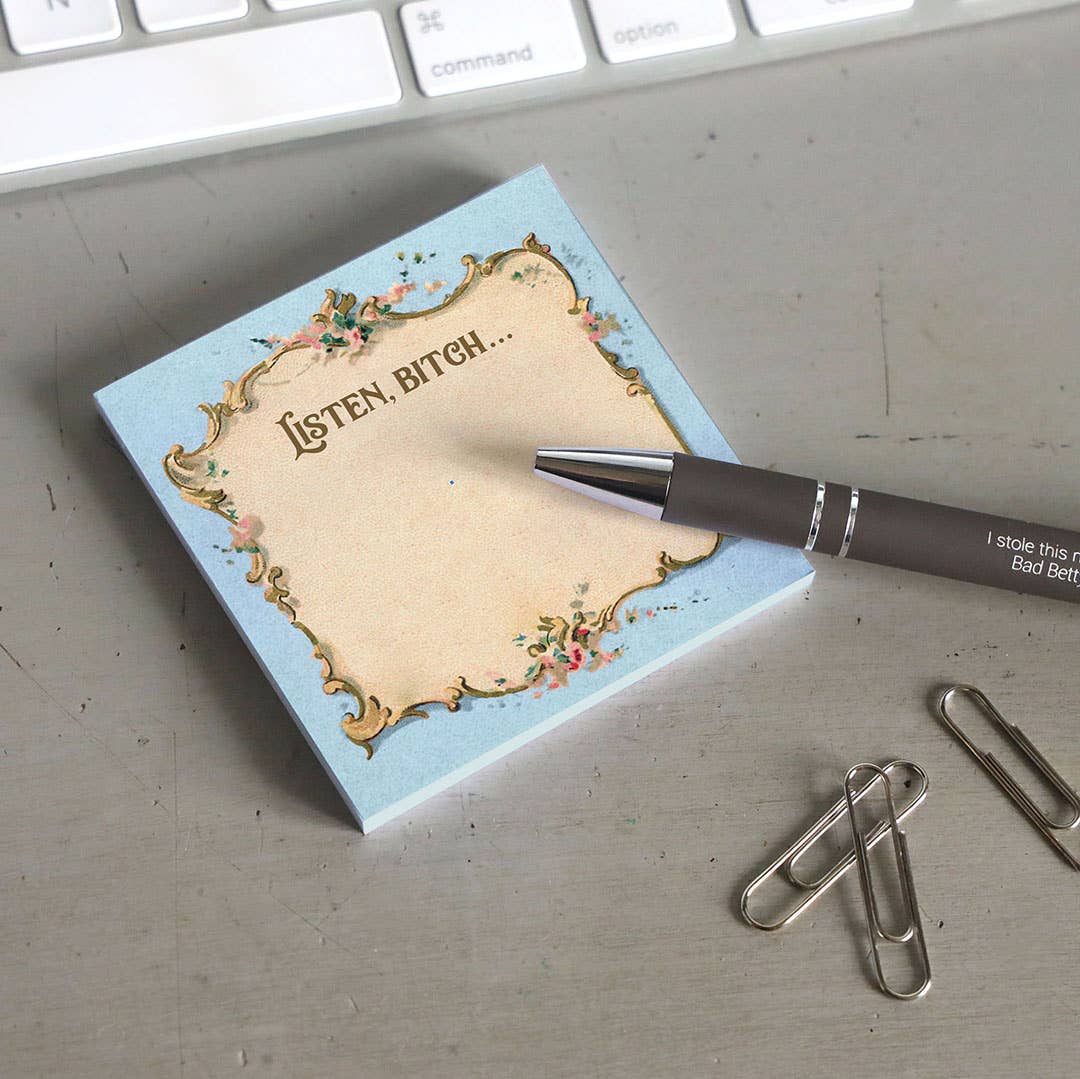 Listen Bitch... - Sticky Note Pad