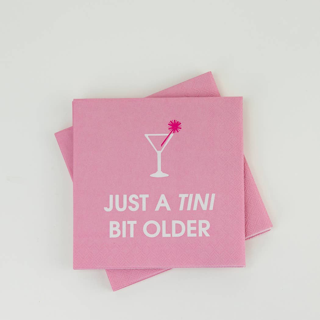 Just A Tini Bit Older - Birthday Cocktail Napkins