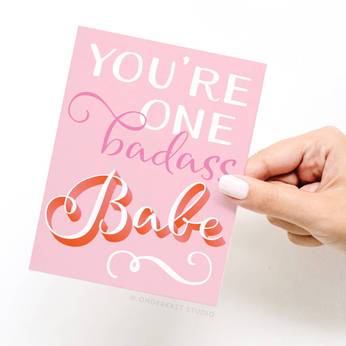 You're One Badass Babe Greeting Card