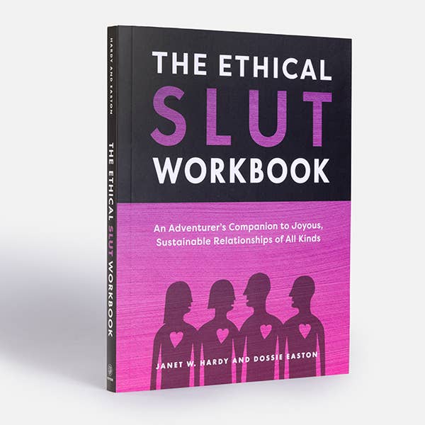 The Ethical Slut Workbook